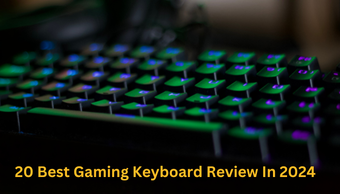 20 Best Gaming Keyboard Review In 2024